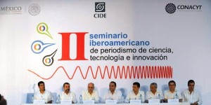 Inaugura el gobernador el II Seminario Iberoamericano de Periodismo de Ciencia, Tecnología e Innovación