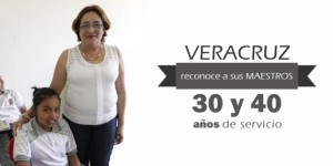 Veracruz reconoce a sus docentes por 30 y 40 años de servicio