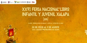 Inicia la XXVI Feria Nacional del Libro Infantil y Juvenil en Xalapa