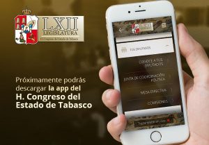 Activa el Congreso de Tabasco una App, para que ciudadanos conozcan más el trabajo legislativo