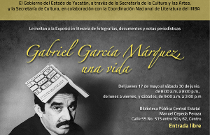 Exposición con pasajes de la vida y obra de Gabriel García Márquez  en Yucatán