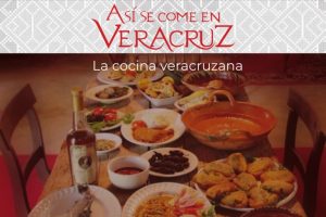 Redescubre la gastronomía del estado en la serie “¡Así se come en Veracruz!”