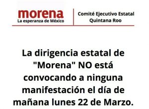 El CEE de Morena Quintana Roo no ha convocado a manifestaciones; hay pleno respeto hacia partidos aliados