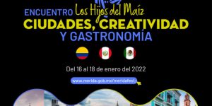 Tres Ciudades Creativas en Gastronomía por la UNESCO estarán presentes en el Mérida Fest 2022