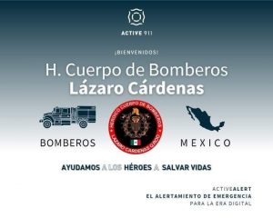 El Heroico cuerpo de Bomberos de Lázaro Cárdenas se unen al «Active 911»
