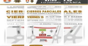 Anuncia Ayuntamiento de Benito Juárez cierre vial por «Fiestas Patrias»