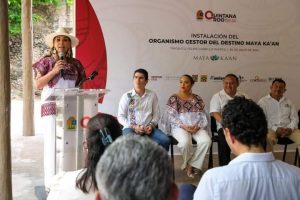 Con la instalación del Organismo Gestor del Maya Ka’an se hará justicia social en la zona maya: Mara Lezama