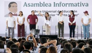 Arranca en Cancún la primera Asamblea Nacional para informar sobre la Beca Universal “Benito Juárez”