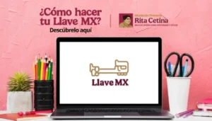 ¿Sabías que para hacer trámites ante el gobierno debes tener la Llave MX? Te decimos como conseguirla