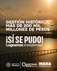 Más de 200 mil mdp transforman Quintana Roo con inversión histórica: Mara Lezama