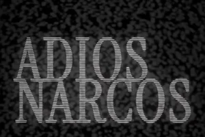 Adios Narcos: Lanza advertencia EU en frontera con México (+Video)